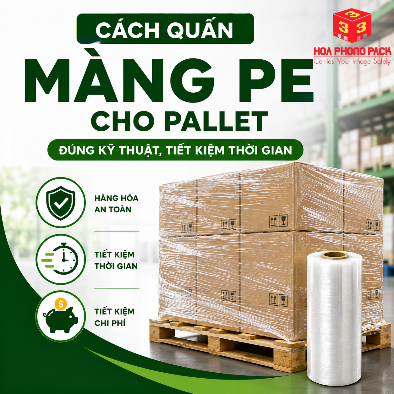 CÁCH QUẤN MÀNG PE CHO PALLET ĐÚNG KỸ THUẬT, TIẾT KIỆM THỜI GIAN