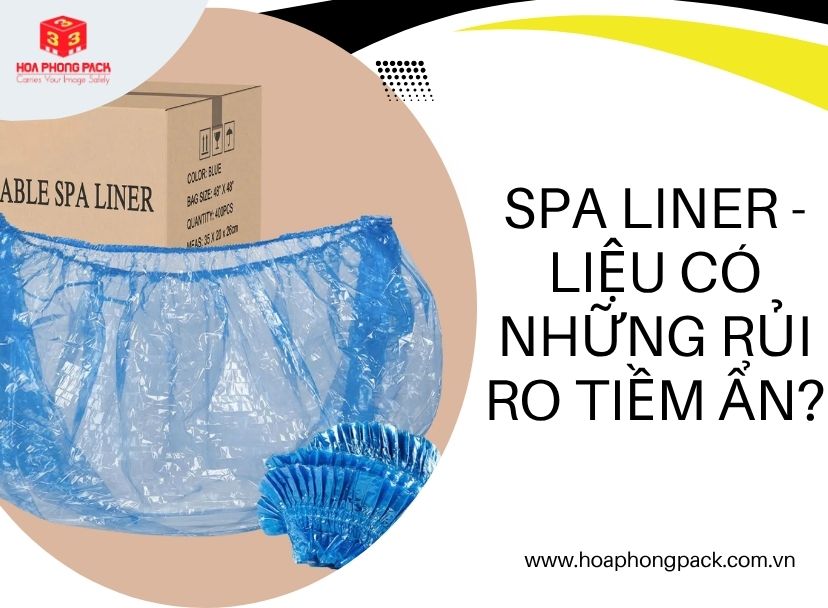 SPA LINER - LIỆU CÓ NHỮNG RỦI RO TIỀM ẨN?